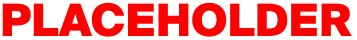 PLACEHOLDER PLACEHOLDER